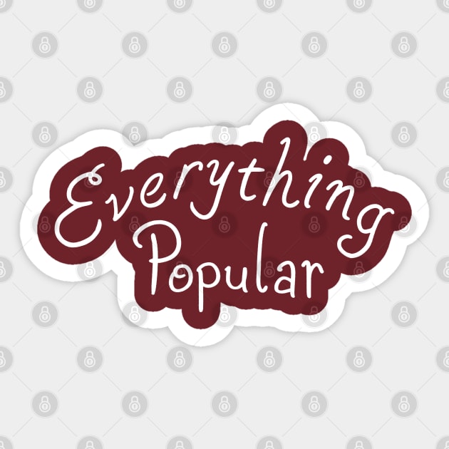 Everything Popular Sticker by daniilshawkins